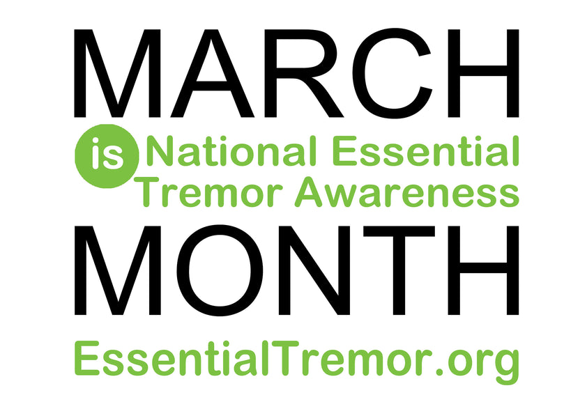 March is Essential Tremors Month